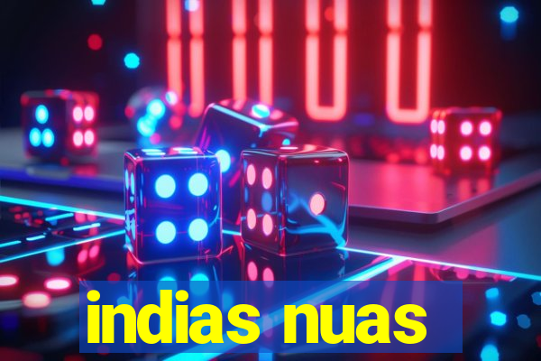 indias nuas